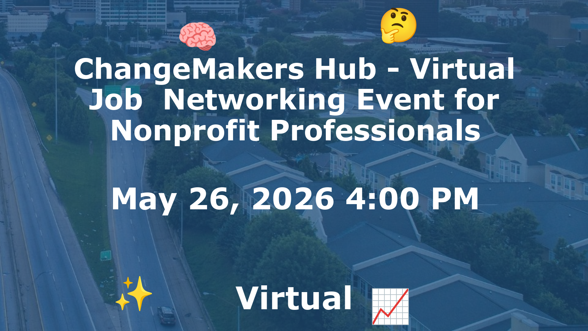 ChangeMakers Hub - Virtual Job  Networking Event for Nonprofit Professionals event image